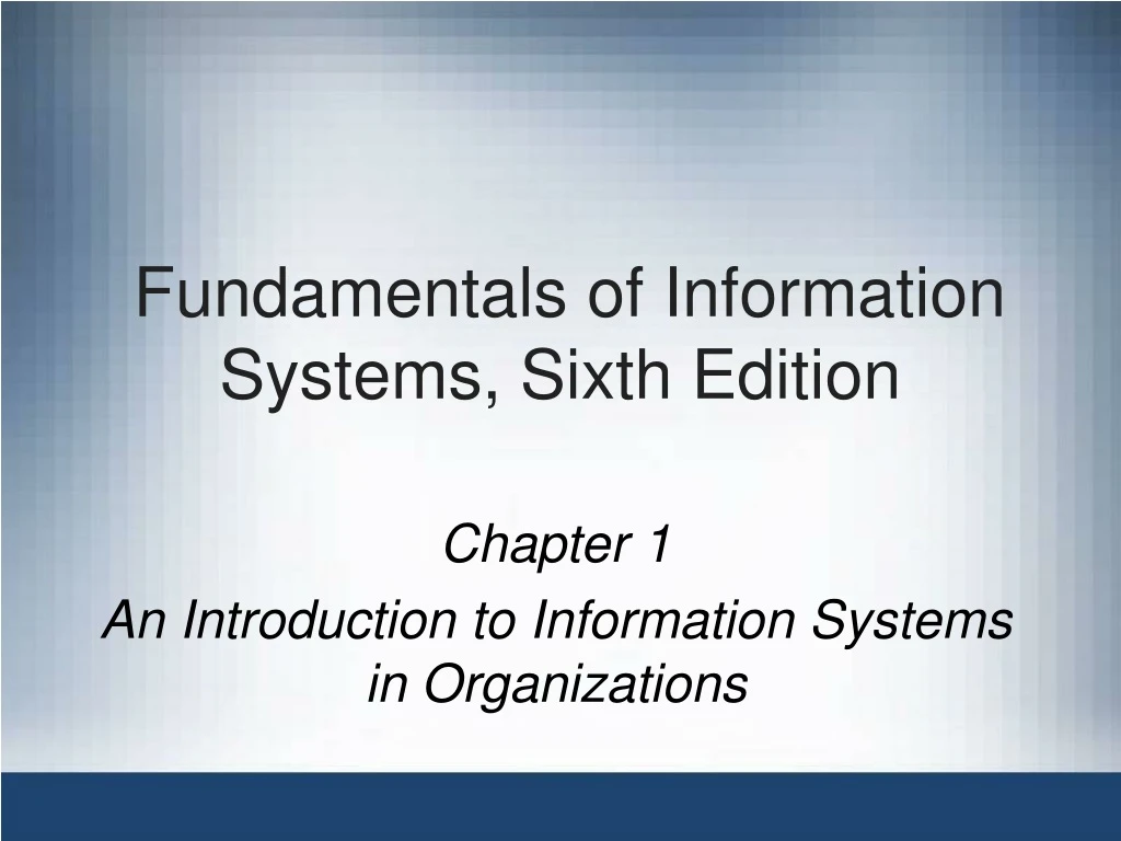 fundamentals of information systems sixth edition