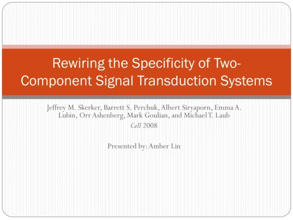 Rewiring the Specificity of Two-Component Signal Transduction Systems