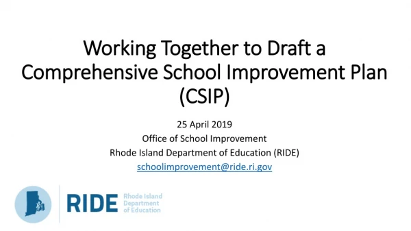 Working Together to Draft a  Comprehensive School Improvement Plan (CSIP)