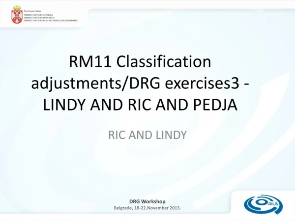 RM11 Classification adjustments/DRG exercises3 - LINDY AND RIC AND PEDJA