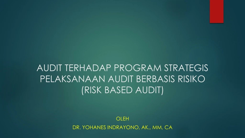 audit terhadap program strategis pelaksanaan audit berbasis risiko risk based audit