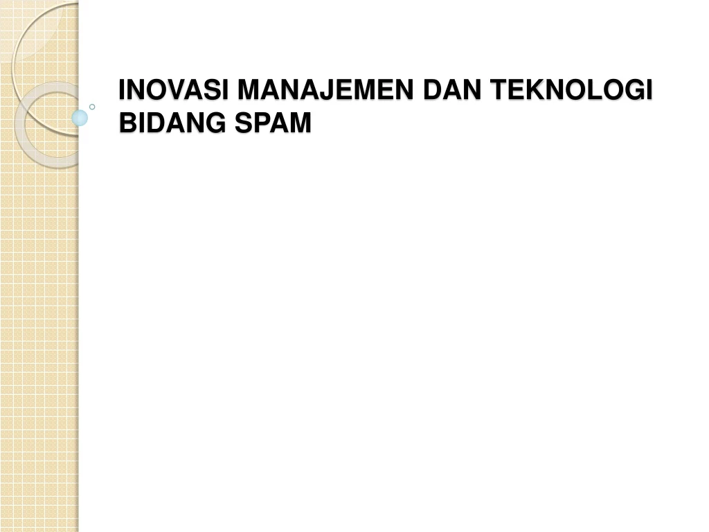 inovasi manajemen dan teknologi bidang spam