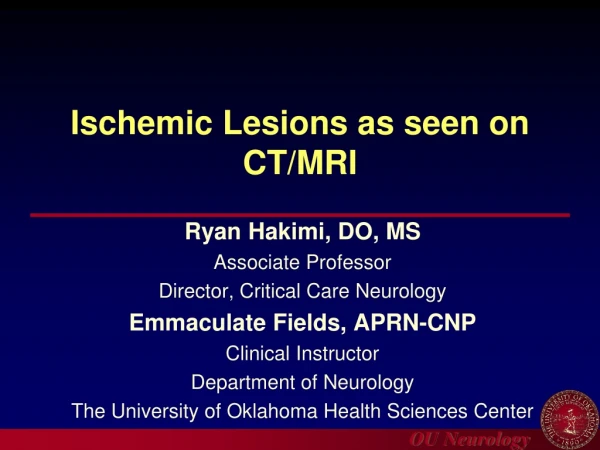Ischemic Lesions as seen on CT/MRI