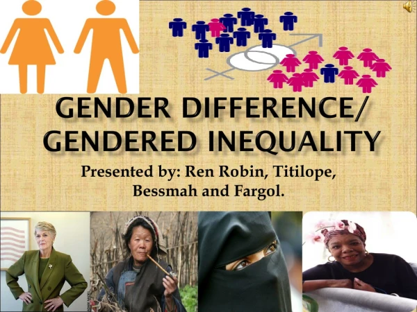 Gender Difference/ Gendered Inequality