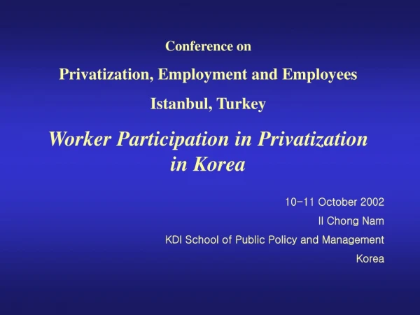 Conference on Privatization, Employment and Employees Istanbul, Turkey