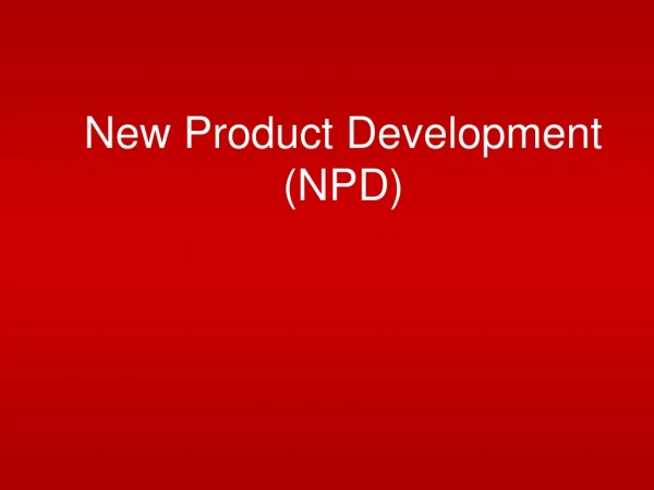 New Product Development (NPD)