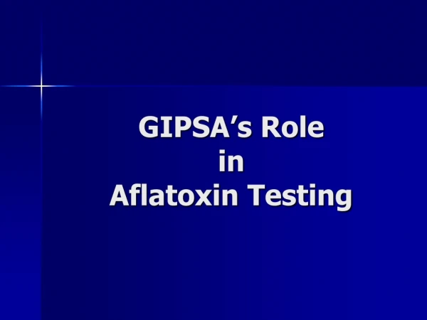 GIPSA’s Role  in  Aflatoxin Testing
