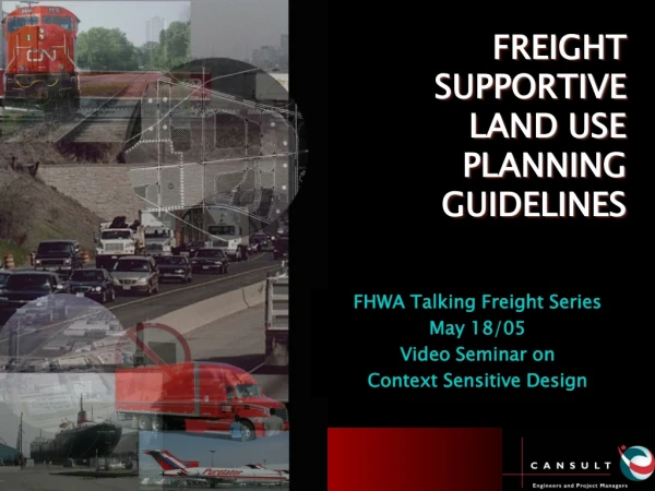 FREIGHT  SUPPORTIVE  LAND USE  PLANNING  GUIDELINES
