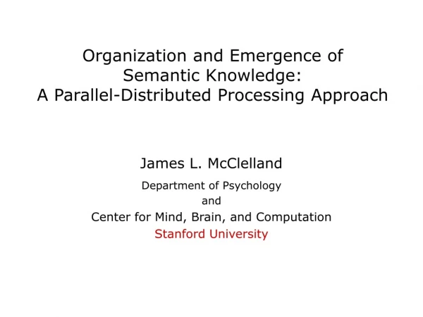 Organization and Emergence of Semantic Knowledge:  A Parallel-Distributed Processing Approach