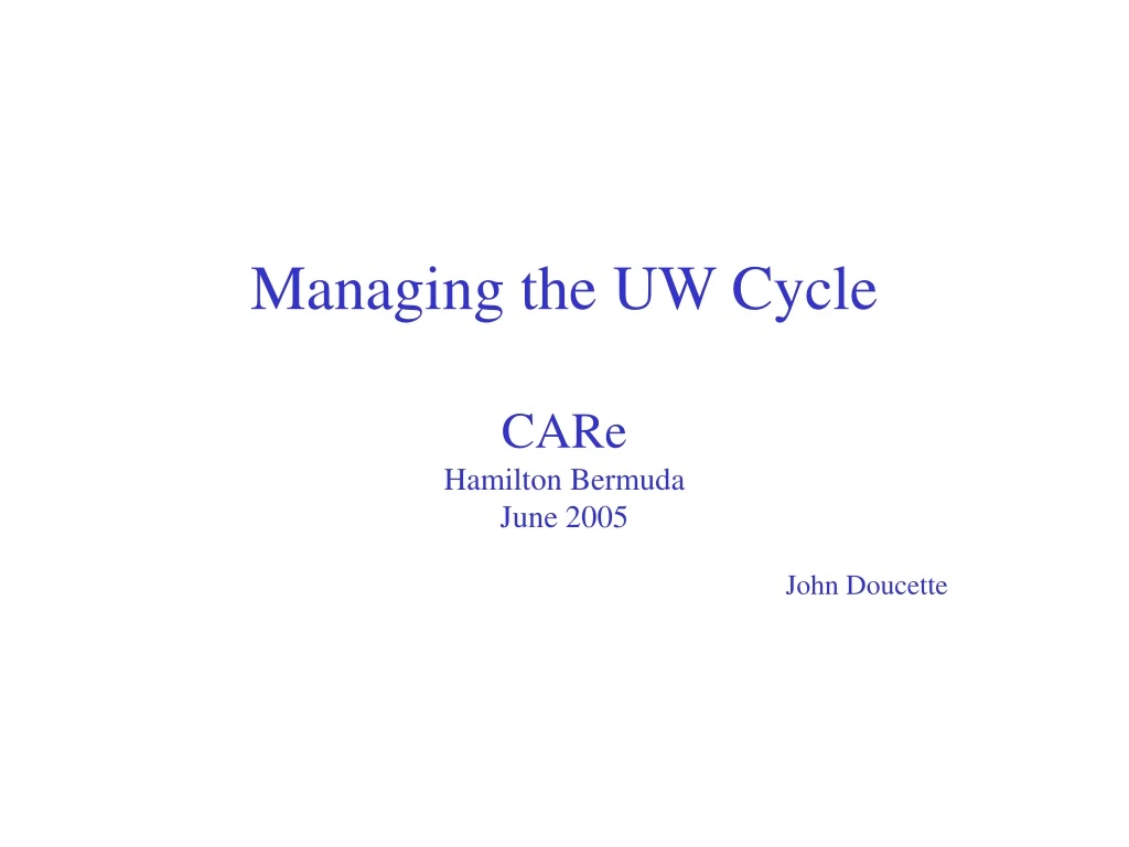 managing the uw cycle care hamilton bermuda june 2005