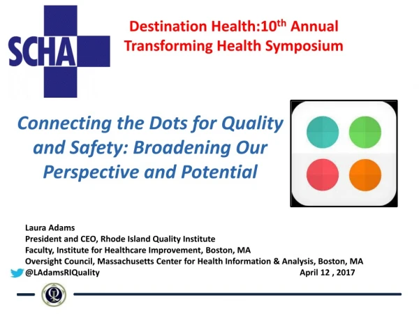 Connecting the Dots for Quality and Safety: Broadening Our Perspective and Potential