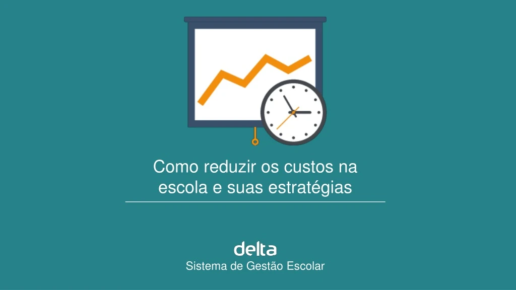 como reduzir os custos na escola e suas estrat