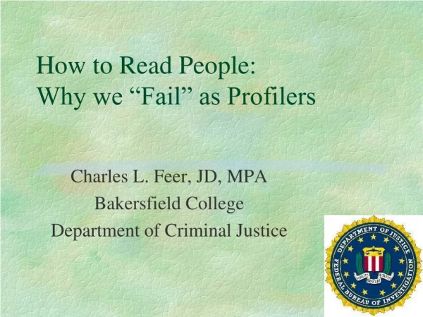 How to Read People:  Why we “Fail” as Profilers