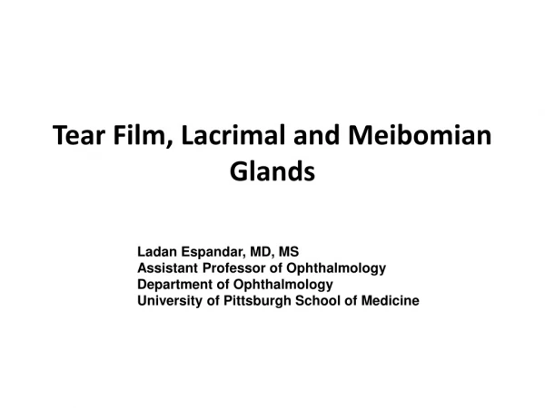 Tear Film, Lacrimal and Meibomian Glands