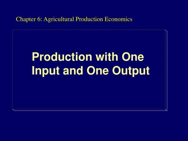 Chapter 6: Agricultural Production Economics