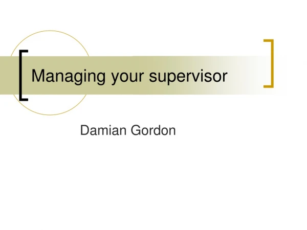 Managing your supervisor