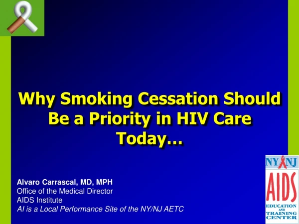 Why Smoking Cessation Should Be a Priority in HIV Care Today…