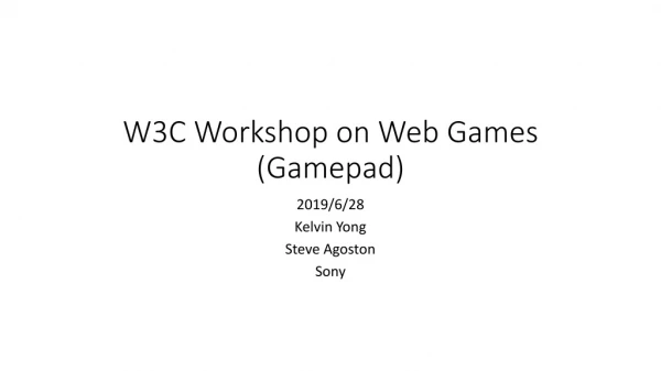 W3C Workshop on Web Games (Gamepad)