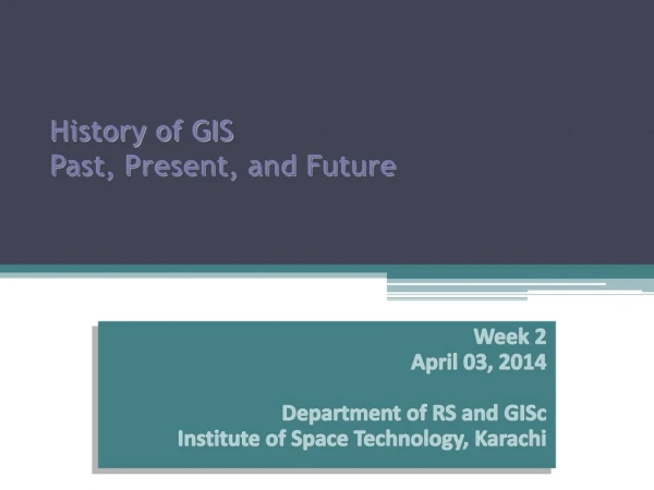History of GIS Past, Present, and Future