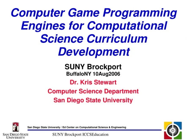 Computer Game Programming Engines for Computational Science Curriculum Development
