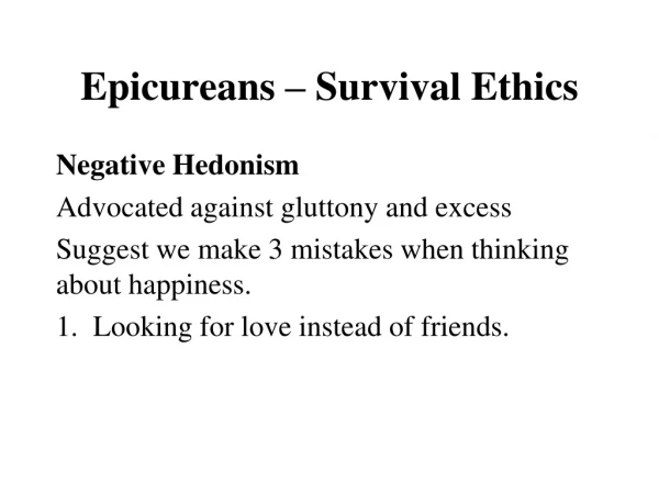 Epicureans – Survival Ethics