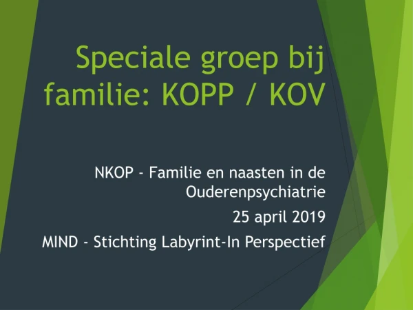 Speciale groep bij familie: KOPP / KOV