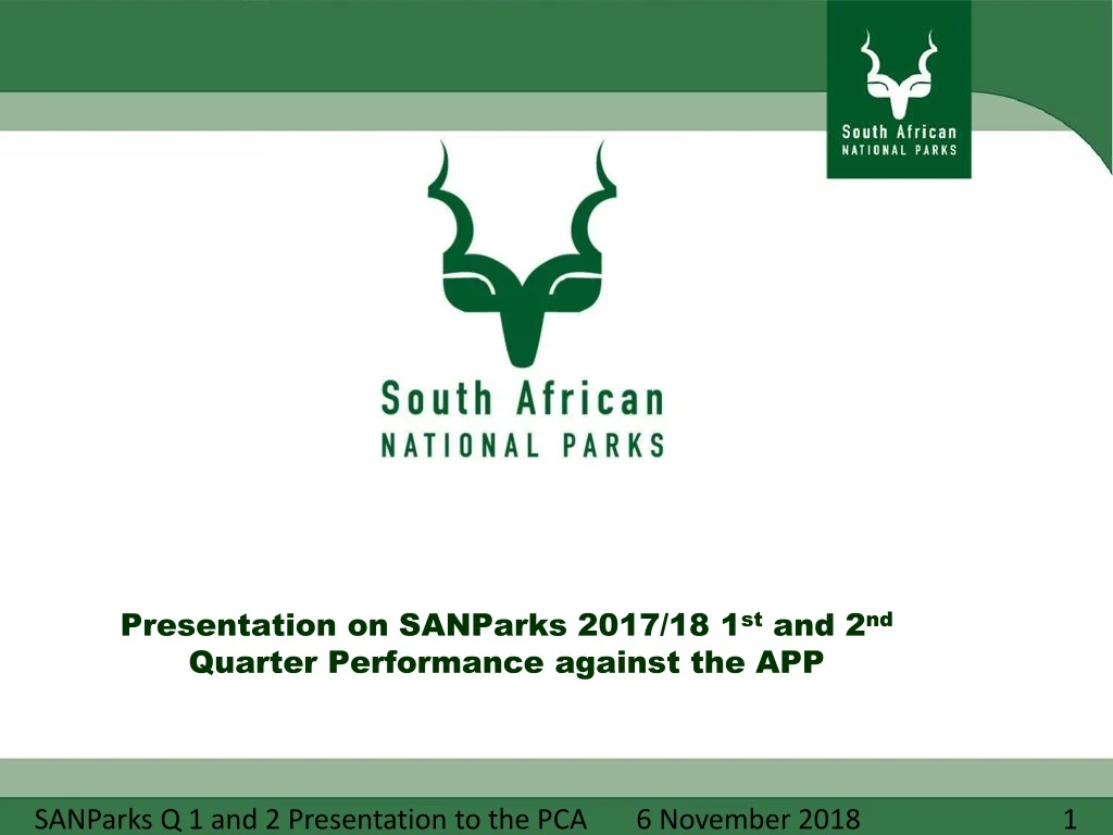 presentation on sanparks 2017 18 1 st and 2 nd quarter performance against the app