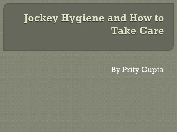 Jockey Hygiene and How to Take Care