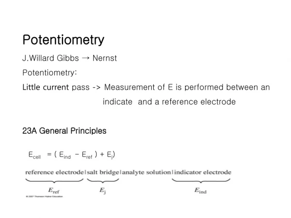 Potentiometry J.Willard Gibbs → Nernst Potentiometry: