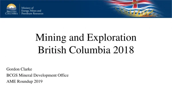 Mining and Exploration  British Columbia 2018