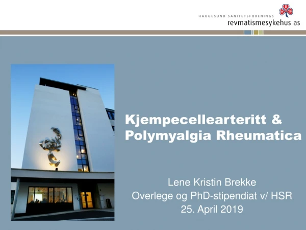 Kjempecellearteritt &amp;  Polymyalgia Rheumatica