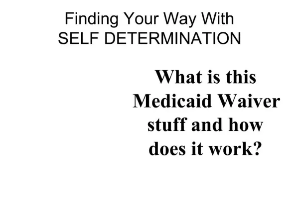 Finding Your Way With SELF DETERMINATION