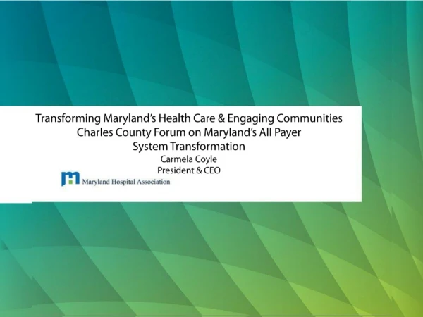 Transforming Maryland’s Health Care &amp; Engaging Communities