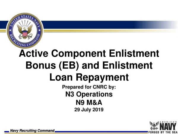 Active Component Enlistment Bonus (EB) and Enlistment Loan Repayment