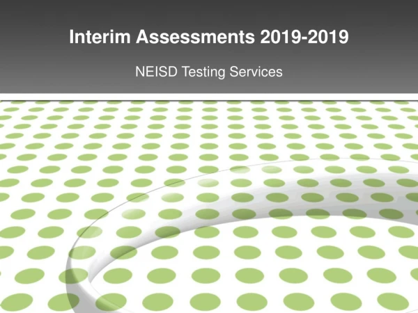 Interim Assessments 2019-2019