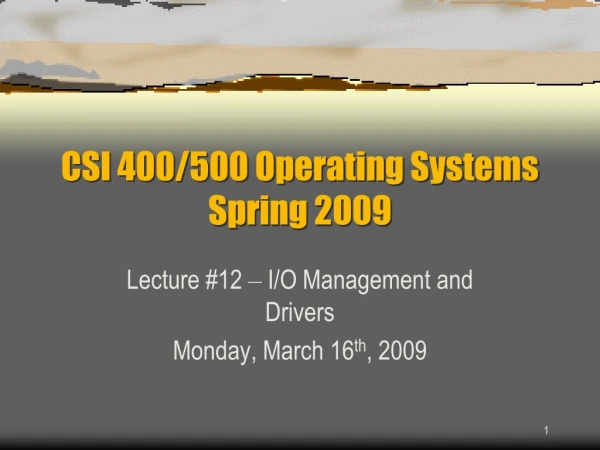 CSI 400/500 Operating Systems Spring 2009