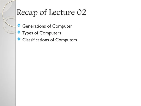 Recap of Lecture 02