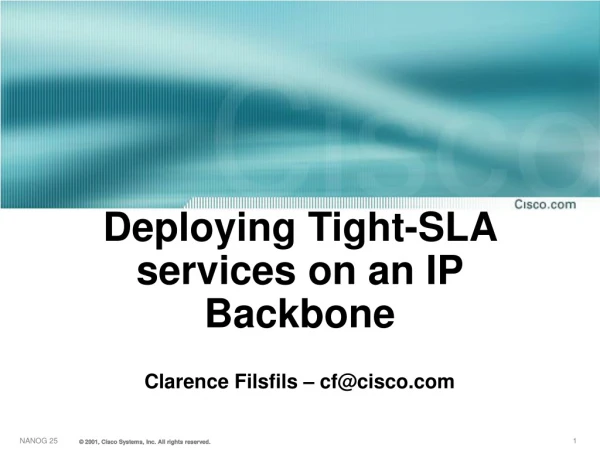 Deploying Tight-SLA services on an IP Backbone