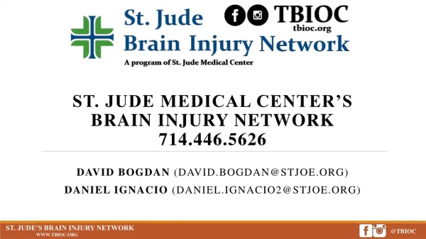 St. Jude Medical Center’s  Brain Injury Network 714.446.5626