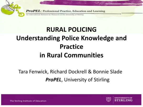 RURAL POLICING Understanding Police Knowledge and Practice  in Rural Communities