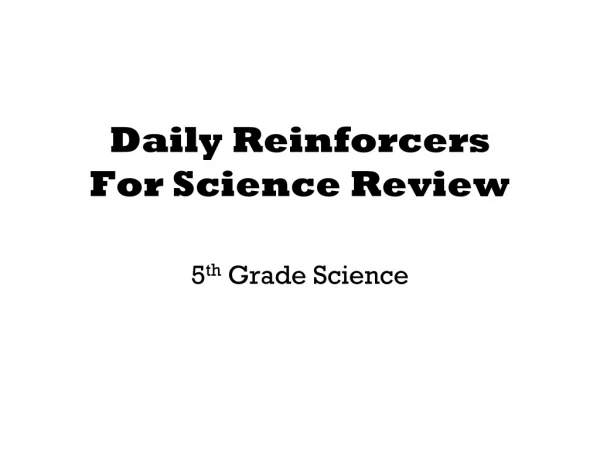 Daily Reinforcers For Science Review