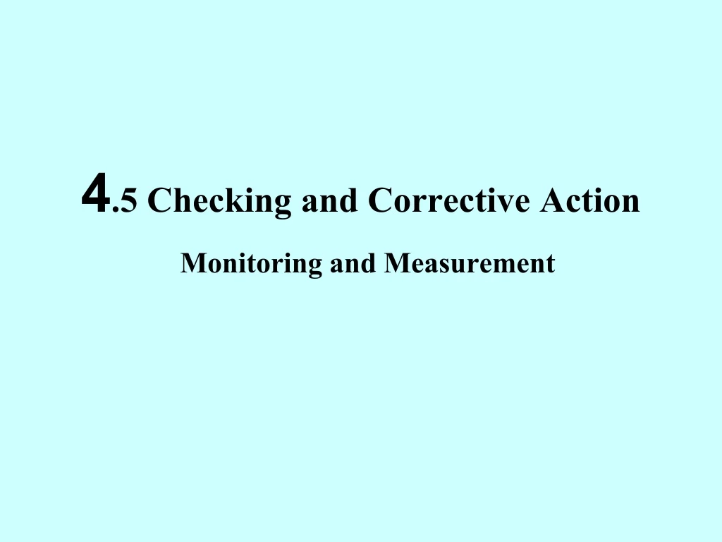 4 5 checking and corrective action monitoring and measurement