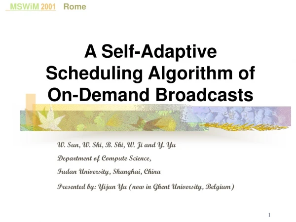 A Self-Adaptive  Scheduling Algorithm of  On-Demand Broadcasts