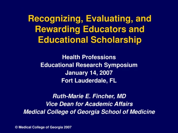 Recognizing, Evaluating, and Rewarding Educators and Educational Scholarship