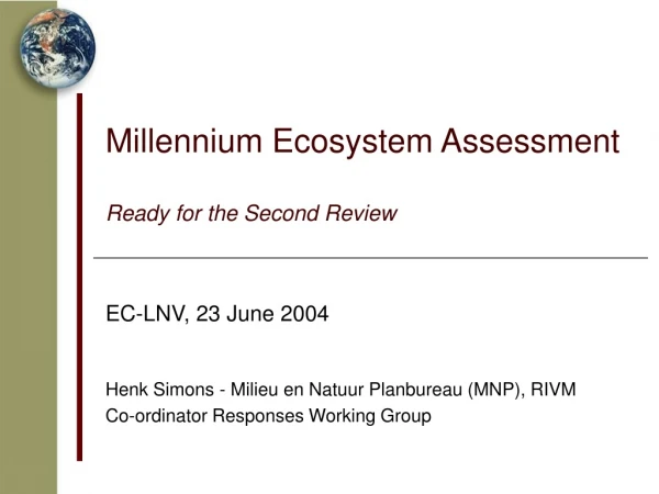 Millennium Ecosystem Assessment  Ready for the Second Review