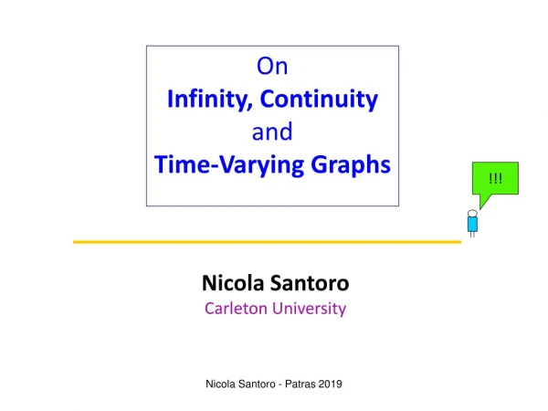 On Infinity, Continuity a nd Time-Varying Graphs