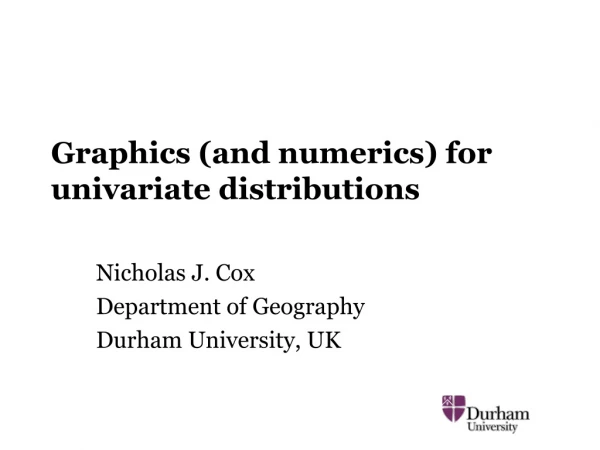 Graphics (and numerics) for univariate distributions