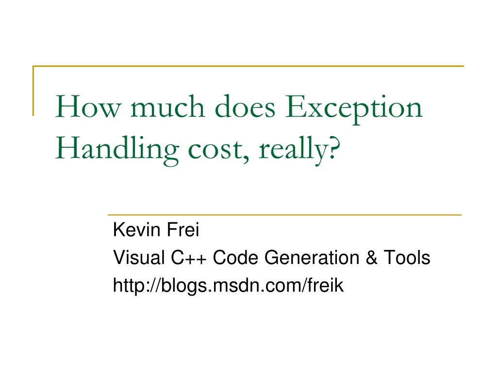 how much does exception handling cost really