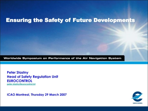 Ensuring the Safety of Future Developments
