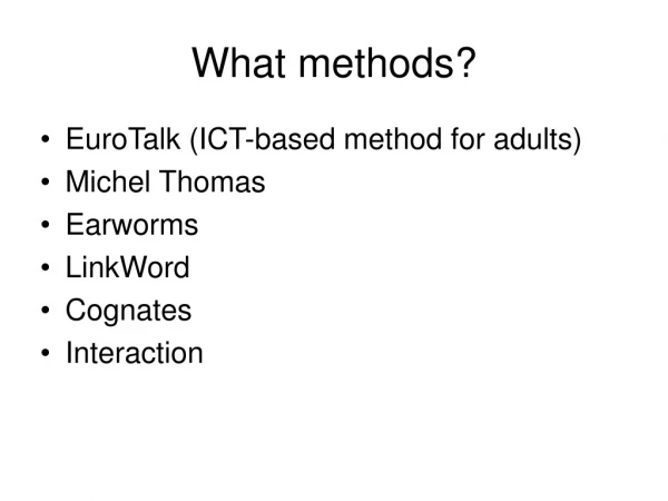 What methods?